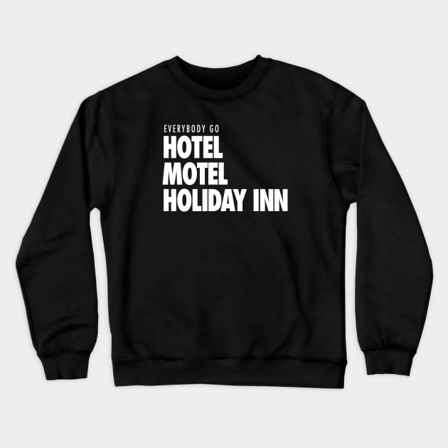 Hotel, Motel, Holiday Inn Crewneck Sweatshirt by Wright Art